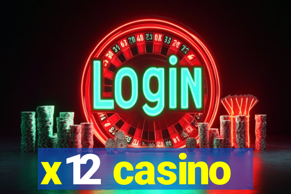 x12 casino